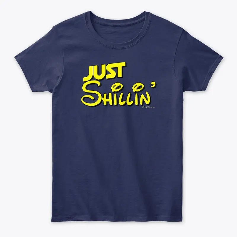 Just Shillin'