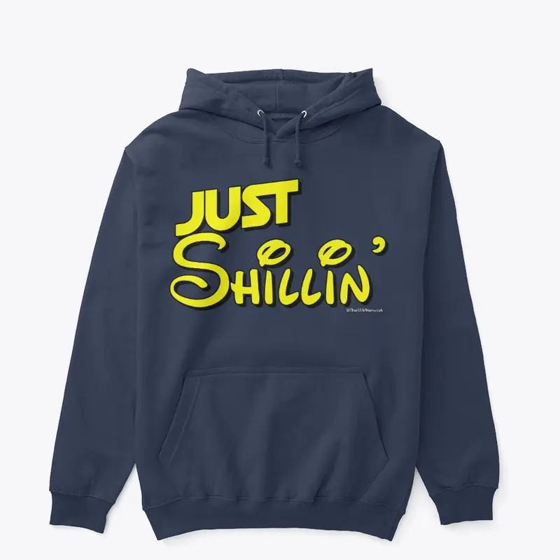 Just Shillin'